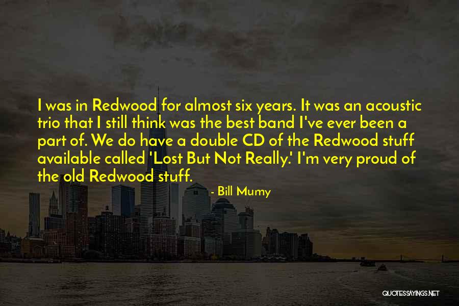 Best Proud Quotes By Bill Mumy Best Proud Quotes By Bill Mumy