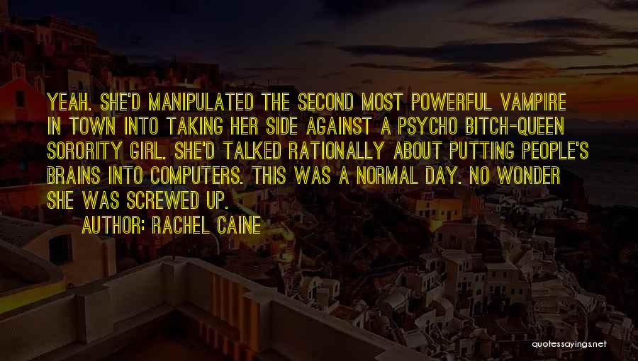 Best Psycho Quotes By Rachel Caine