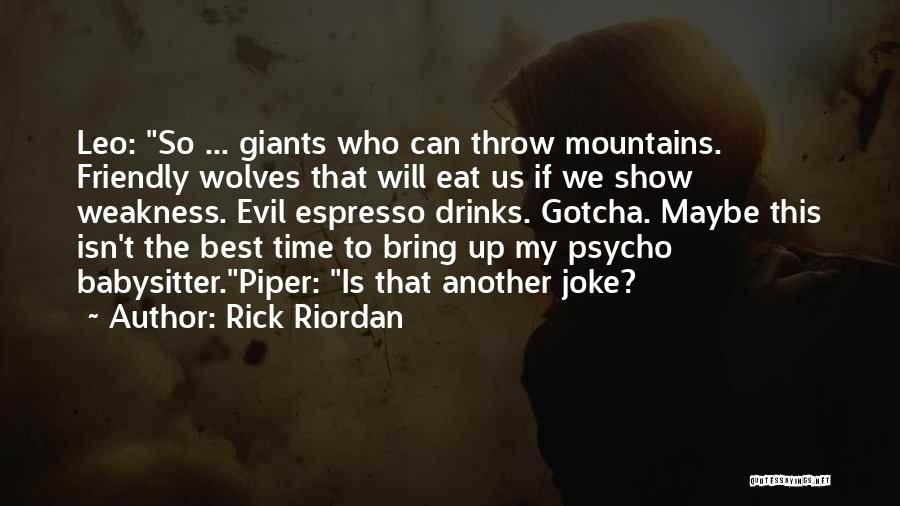 Best Psycho Quotes By Rick Riordan