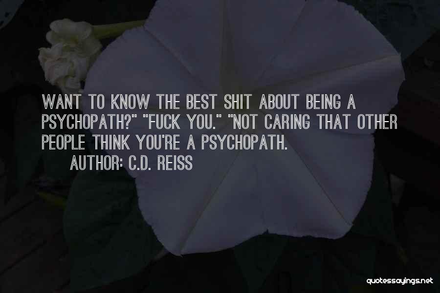 Best Psychopath Quotes By C.D. Reiss