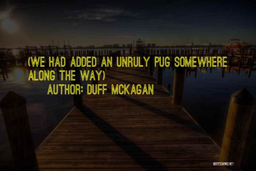 Best Pug Quotes By Duff McKagan