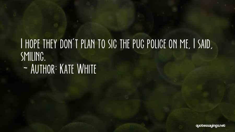 Best Pug Quotes By Kate White