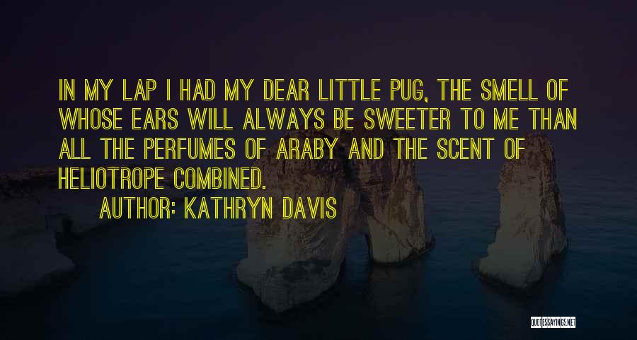 Best Pug Quotes By Kathryn Davis