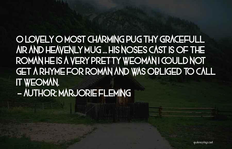 Best Pug Quotes By Marjorie Fleming