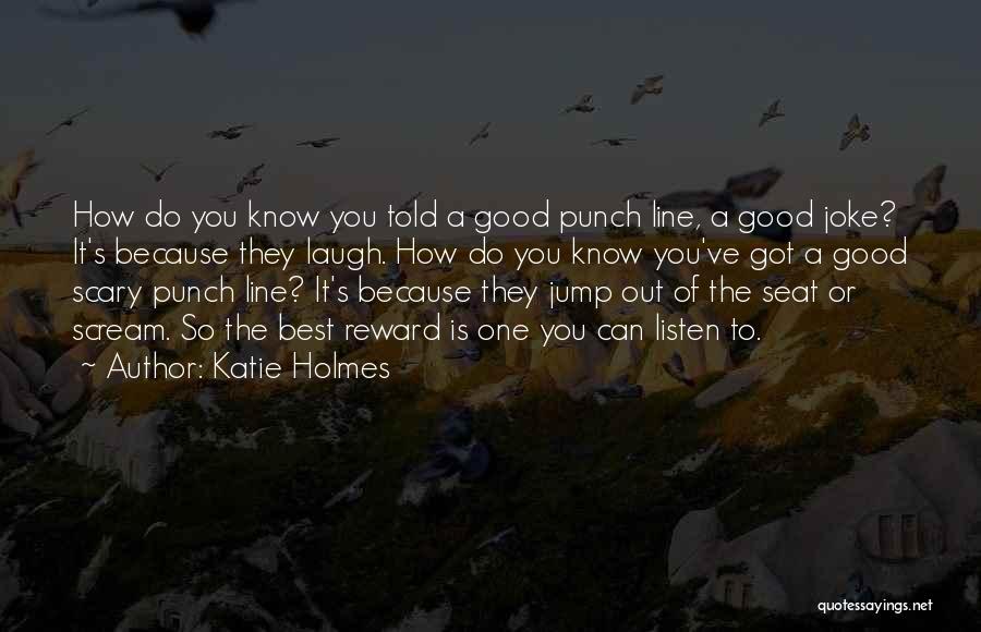 Best Punch Quotes By Katie Holmes