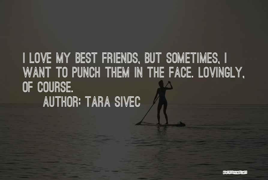 Best Punch Quotes By Tara Sivec