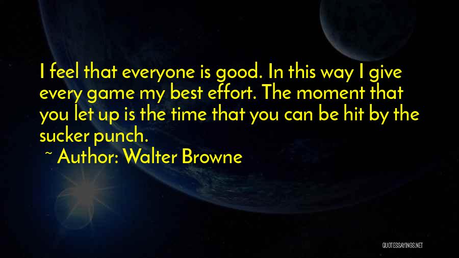 Best Punch Quotes By Walter Browne