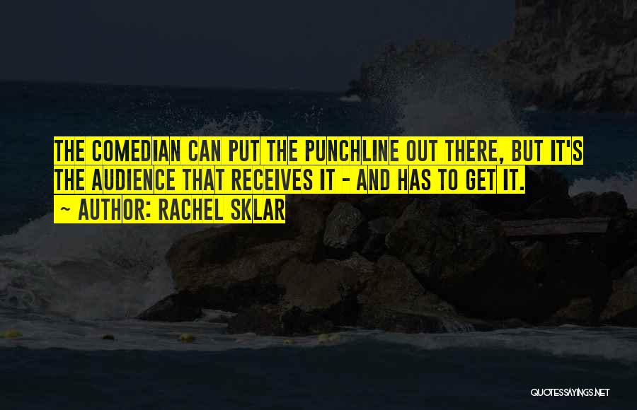 Best Punchline Quotes By Rachel Sklar