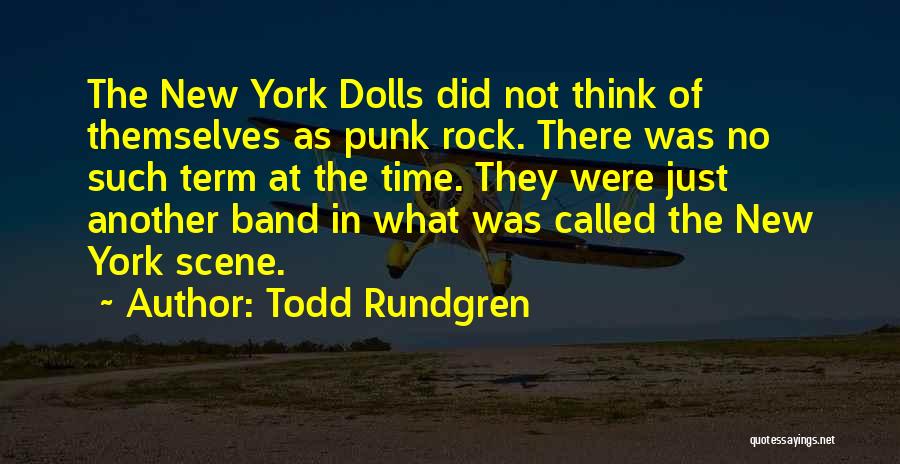 Best Punk Band Quotes By Todd Rundgren