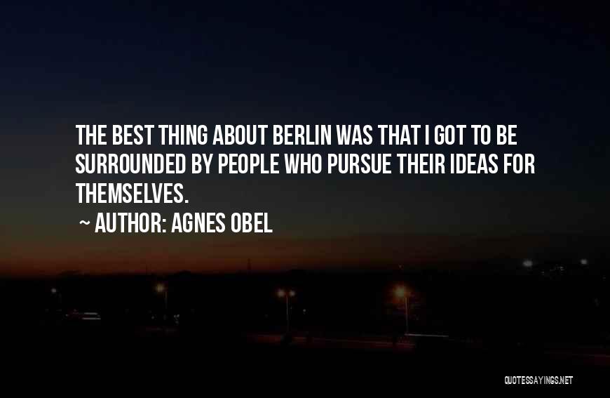 Best Pursue Quotes By Agnes Obel