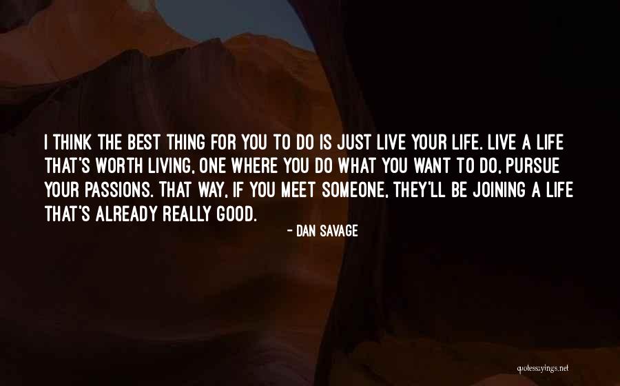 Best Pursue Quotes By Dan Savage