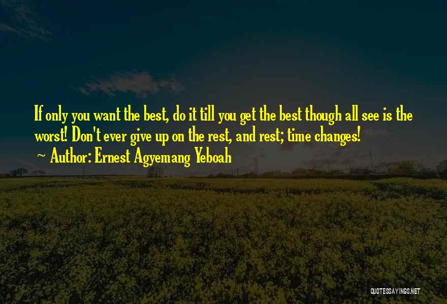 Best Pursue Quotes By Ernest Agyemang Yeboah