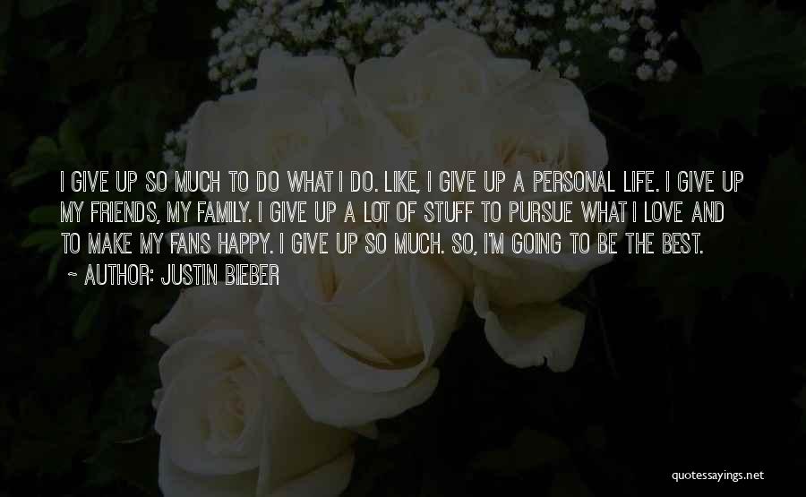 Best Pursue Quotes By Justin Bieber
