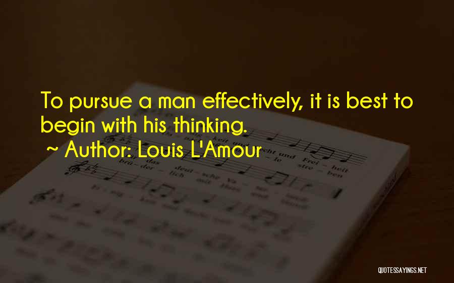 Best Pursue Quotes By Louis L'Amour