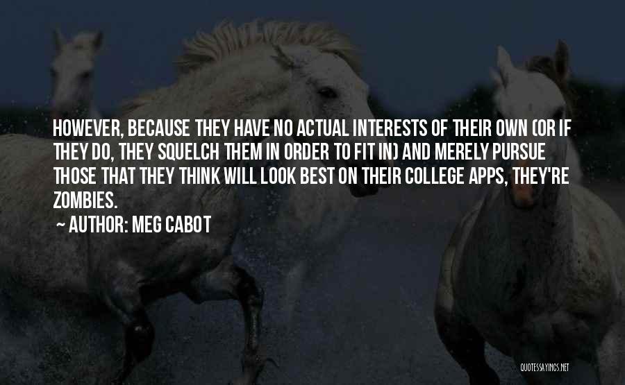 Best Pursue Quotes By Meg Cabot