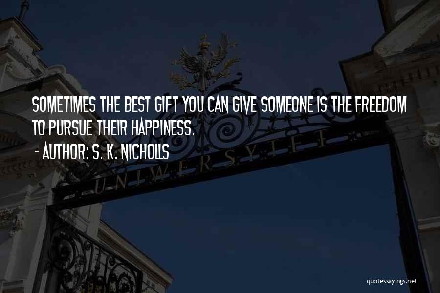 Best Pursue Quotes By S. K. Nicholls