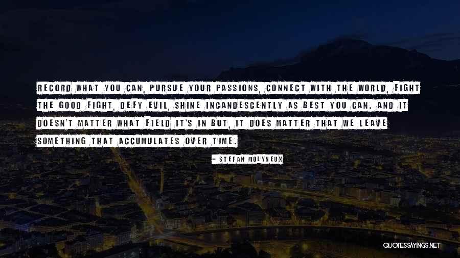 Best Pursue Quotes By Stefan Molyneux Best Pursue Quotes By Stefan Molyneux