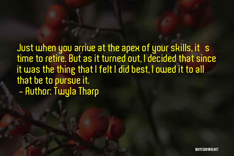 Best Pursue Quotes By Twyla Tharp
