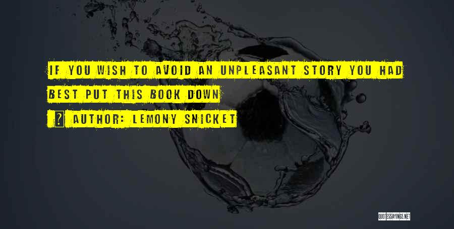 Best Put Down Quotes By Lemony Snicket