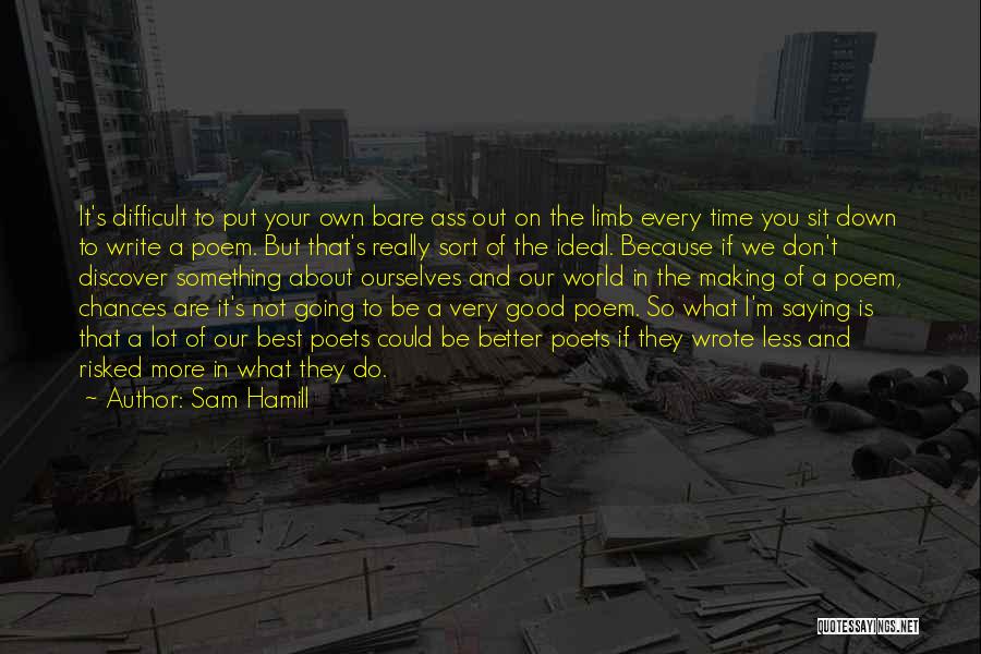 Best Put Down Quotes By Sam Hamill