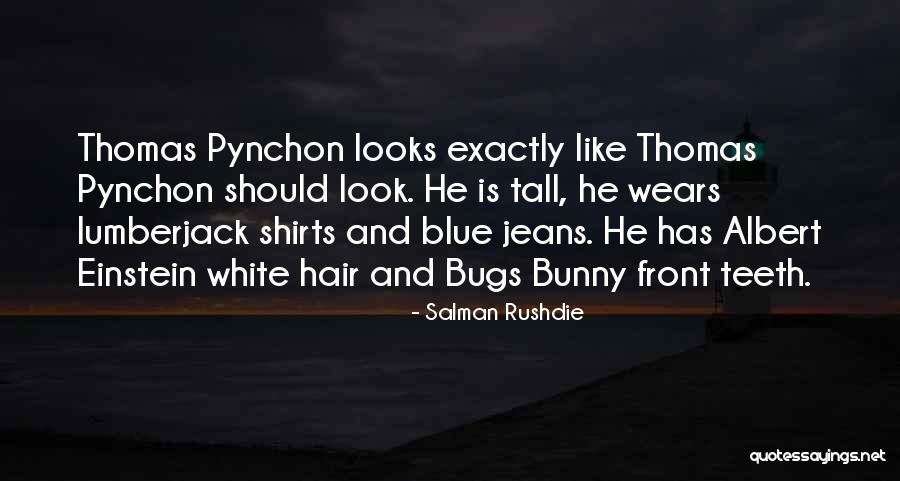 Best Pynchon Quotes By Salman Rushdie