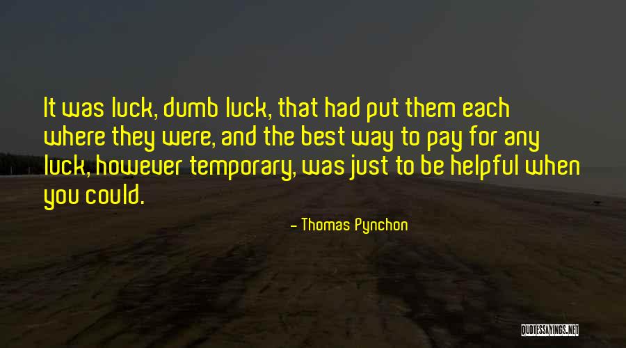 Best Pynchon Quotes By Thomas Pynchon