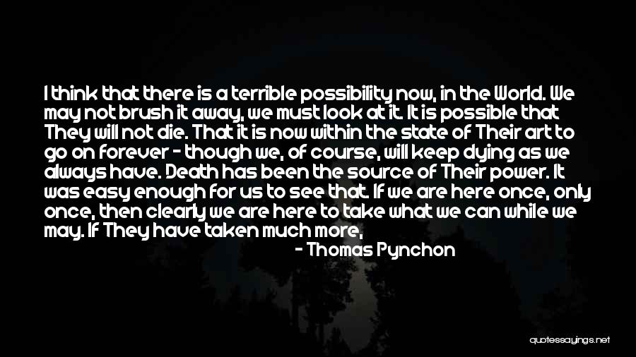 Best Pynchon Quotes By Thomas Pynchon Best Pynchon Quotes By Thomas Pynchon