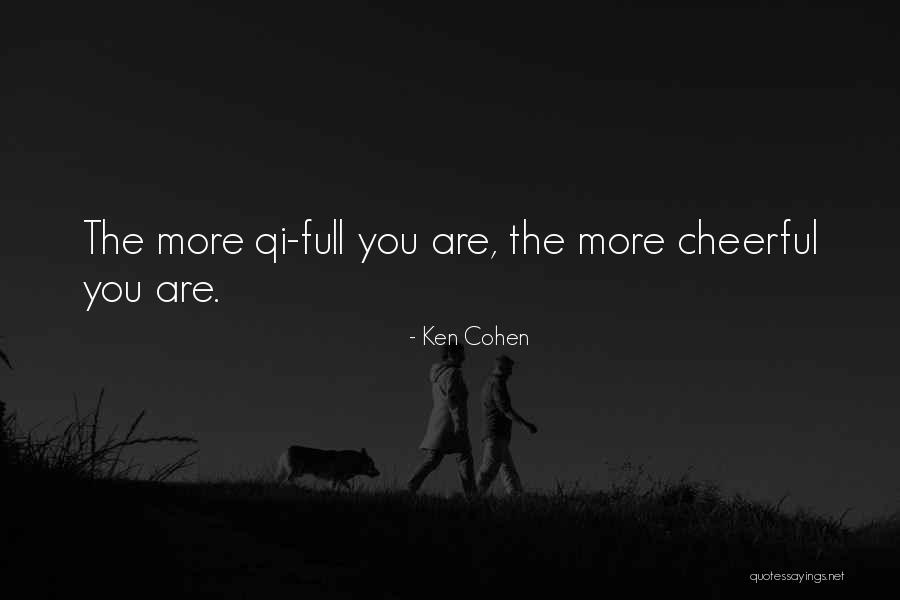 Best Qi Quotes By Ken Cohen Best Qi Quotes By Ken Cohen
