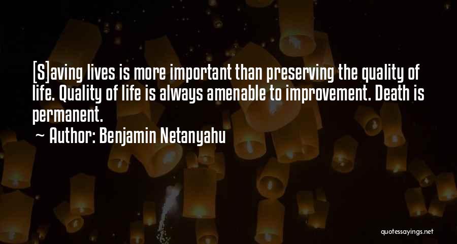 Best Quality Improvement Quotes By Benjamin Netanyahu