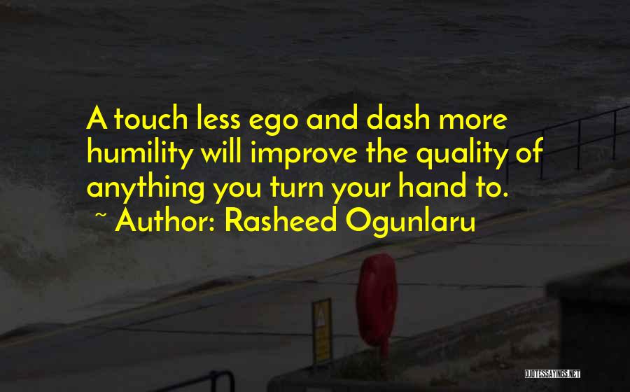 Best Quality Improvement Quotes By Rasheed Ogunlaru