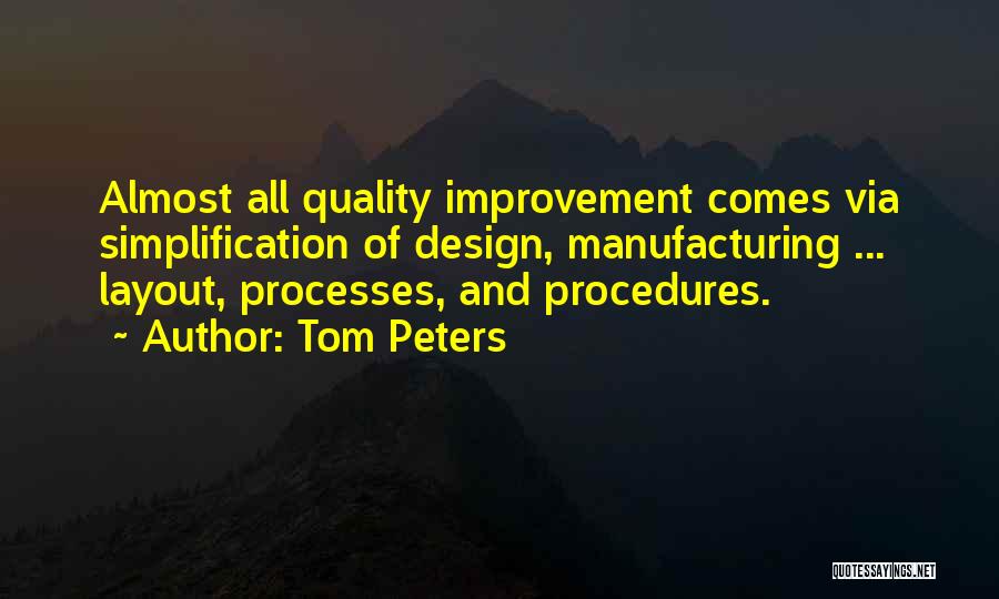 Best Quality Improvement Quotes By Tom Peters