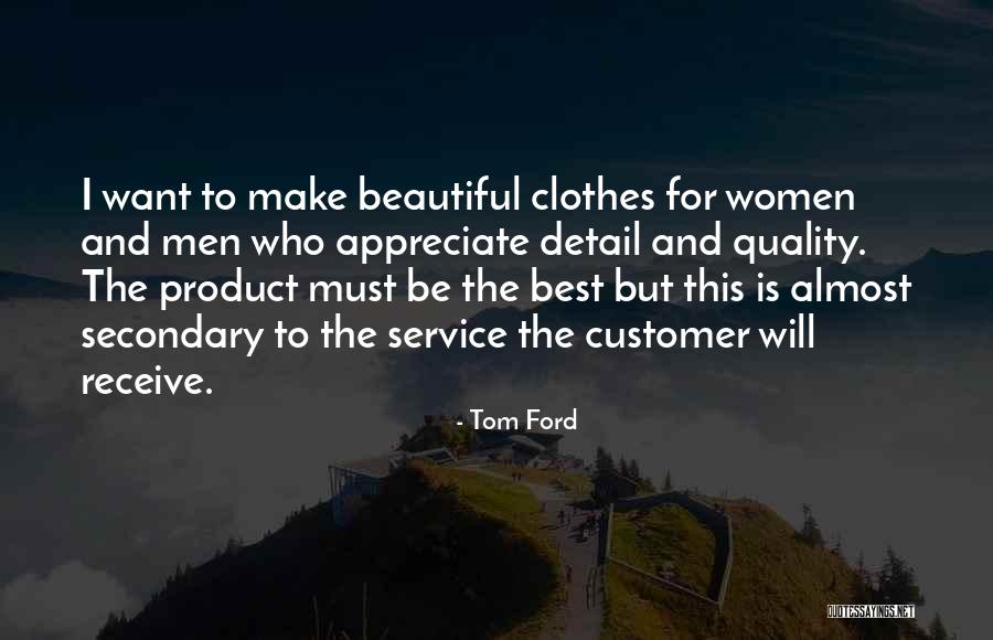 Best Quality Service Quotes By Tom Ford Best Quality Service Quotes By Tom Ford