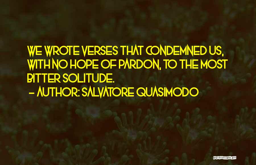 Best Quasimodo Quotes By Salvatore Quasimodo