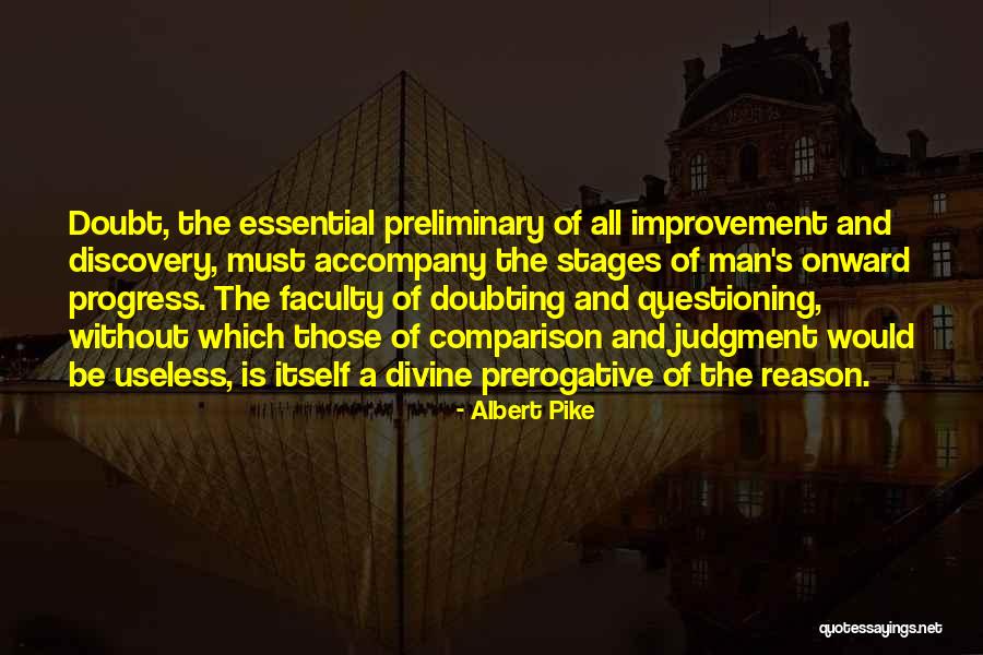 Best Questioning Quotes By Albert Pike