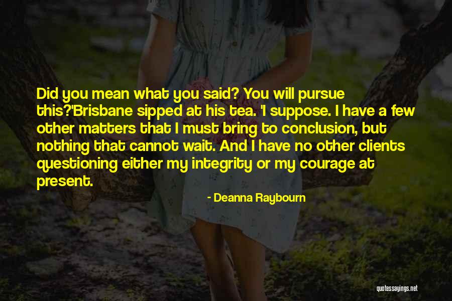 Best Questioning Quotes By Deanna Raybourn