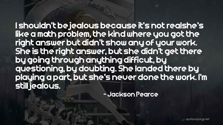 Best Questioning Quotes By Jackson Pearce