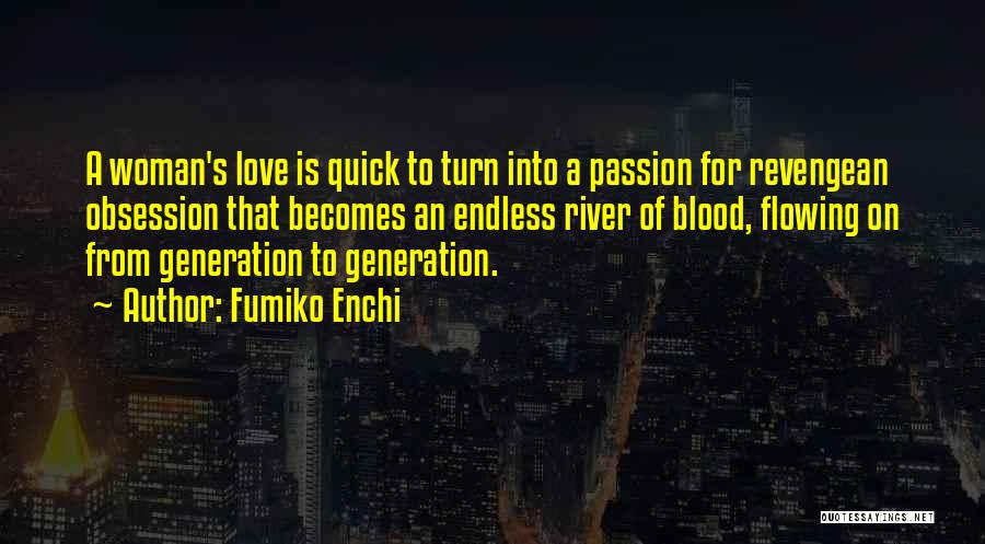 Best Quick Love Quotes By Fumiko Enchi