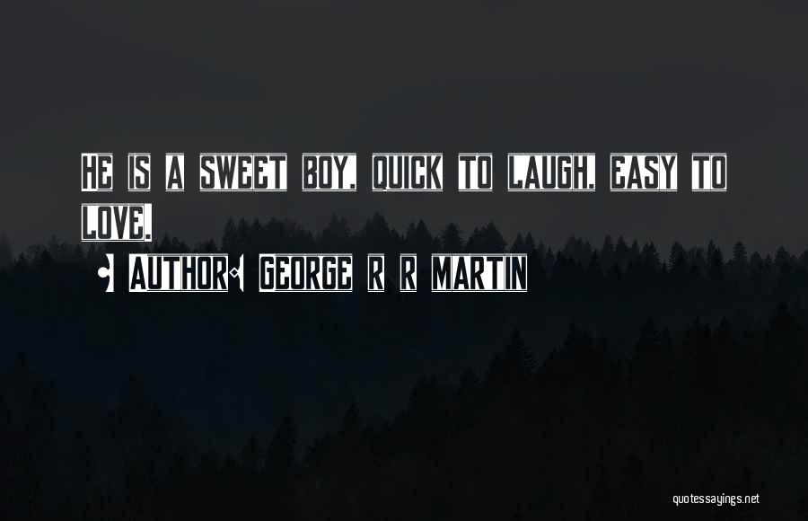 Best Quick Love Quotes By George R R Martin