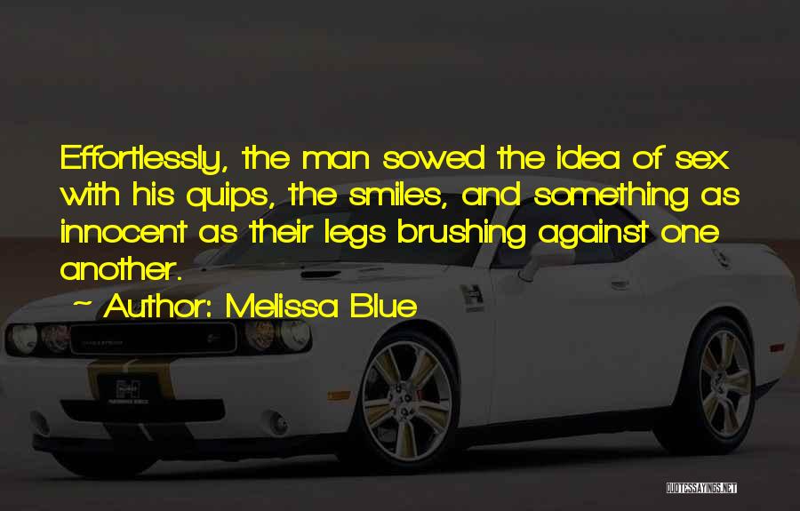 Best Quips Quotes By Melissa Blue