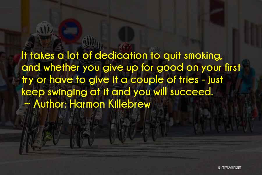 Best Quit Smoking Quotes By Harmon Killebrew