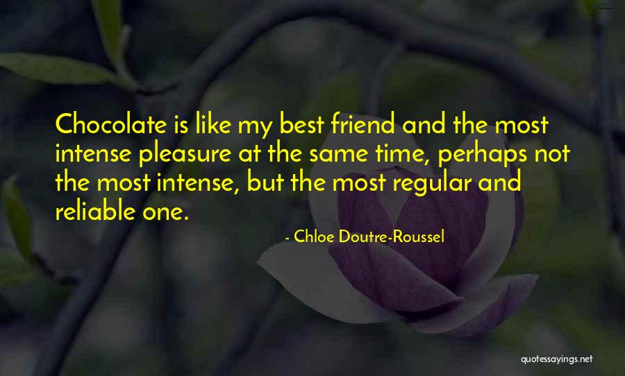 Best Quotes By Chloe Doutre-Roussel