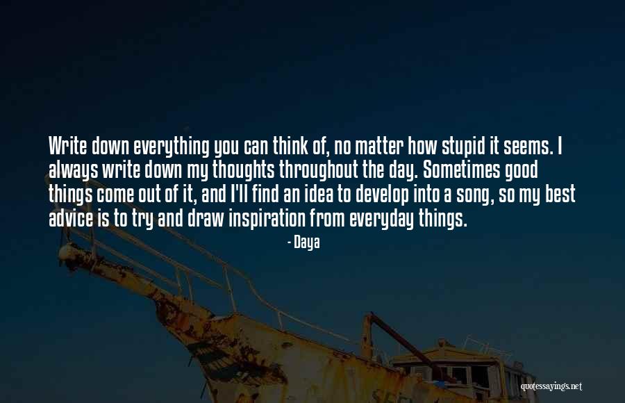 Best Quotes By Daya