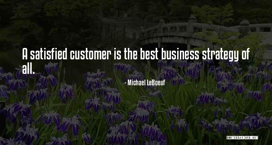 Best Quotes By Michael LeBoeuf