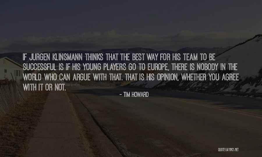 Best Quotes By Tim Howard