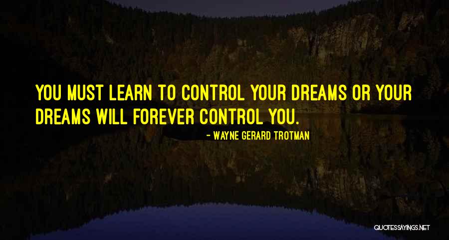 Best Quotes Forever Quotes By Wayne Gerard Trotman Best Quotes Forever Quotes By Wayne Gerard Trotman