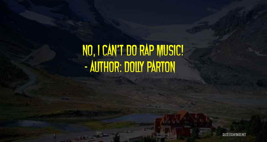 Best R&b Rap Quotes By Dolly Parton