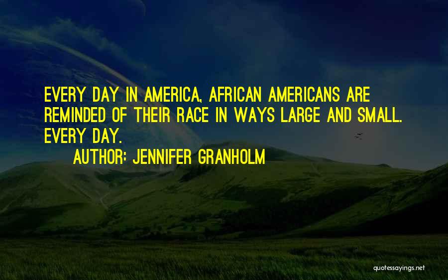 Best Race Day Quotes By Jennifer Granholm