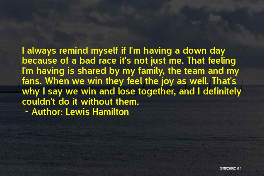 Best Race Day Quotes By Lewis Hamilton