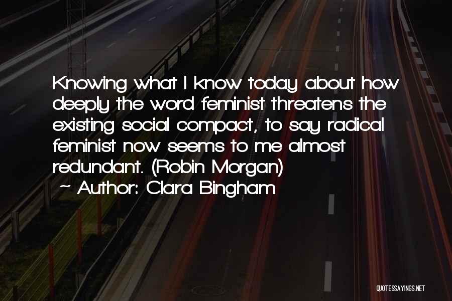 Best Radical Feminist Quotes By Clara Bingham