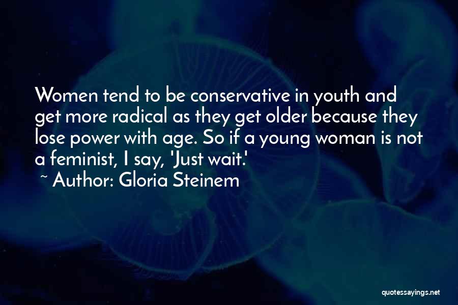 Best Radical Feminist Quotes By Gloria Steinem